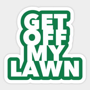 Get Off My Lawn Sticker